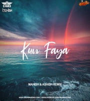 Kun Faya (Remix) Dj Manish x Dj Ashish