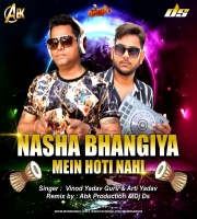 Nasha Bhangiya (Remix) Dj Abk x Dj Ds