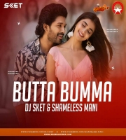 Butta Bomma (Remix) DJ SKET x Shameless Mani