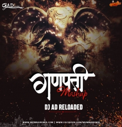 Ganpati Mashup - DJ AD reloaded