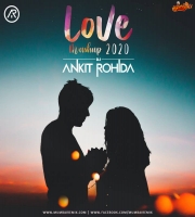 Love Mashup 2020 - Dj Ankit Rohida