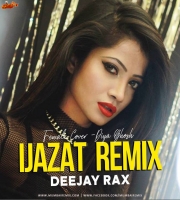 Ijazat - Remix (Female Cover - Diya Ghosh) Deejay Rax