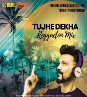 TUJHE DEKHA TOH - DJ REMES REGGAETON MIX