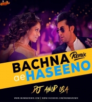 Bachna Ae Haseeno (2020) Remix DJ ANUP USA