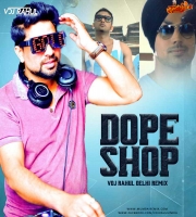Dope Shope (Remix) - Yo Yo Honey Singh - VDJ Rahul Delhi