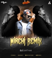 DIVINE Mirchi Song Remix DJ Sarthak