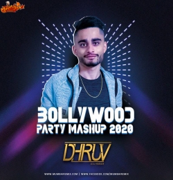 Bollywood Party Mashup 2020 - DJ Dhruv