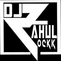 DJ RAHUL ROCKK